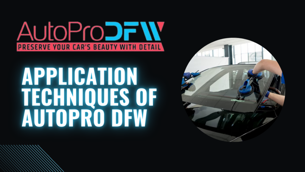 Application Techniques of Autopro DFW
